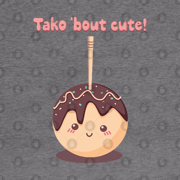 Tako 'bout cute! by Banana Latte Designs